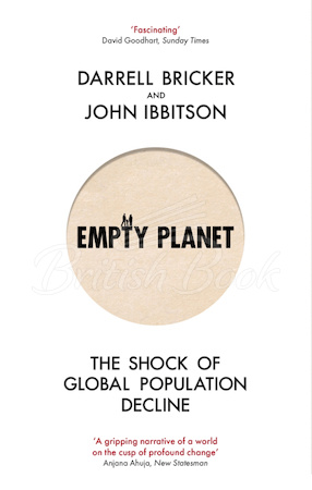 Книга Empty Planet: The Shock of Global Population Decline изображение