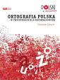 Ortografia Polska w Ćwiczeniach dla Obcokrajowców