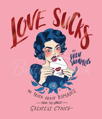 Книга Love Sucks: The Truth about Romance from the World's Greatest Cynics зображення