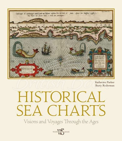 Книга Historical Sea Charts: Visions and Voyages Through the Ages зображення