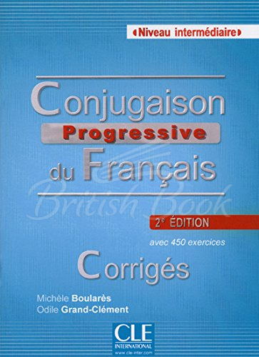 Сборник ответов Conjugaison Progressive du Français 2e Édition Intermédiaire Corrigés изображение