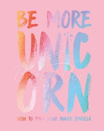 Книга Be More Unicorn изображение