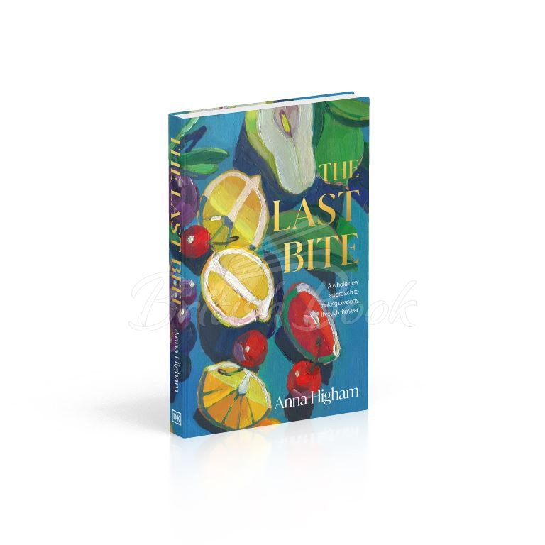 Книга The Last Bite: A Whole New Approach to Making Desserts throught the Year изображение 7