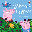 Peppa Pig: Where's Peppa? (A Lift-the-Flap Book)