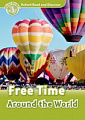 Oxford Read and Discover Level 3 Free Time Around the World