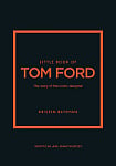 Little Book of Tom Ford