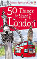 50 Things to Spot in London