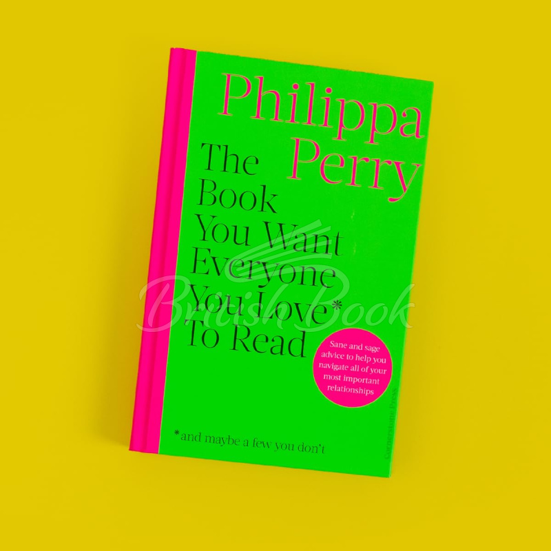 Книга The Book You Want Everyone You Love* To Read изображение 1