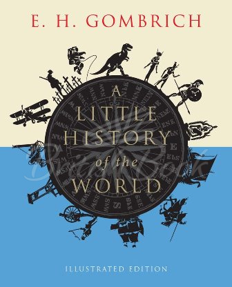 Книга A Little History of the World (Illustrated Edition) зображення