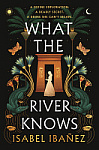 What the River Knows