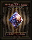 The Psychology Book: 250 Milestones in the History of Psychology