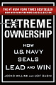 Extreme Ownership: How U.S. Navy SEALs Lead and Win