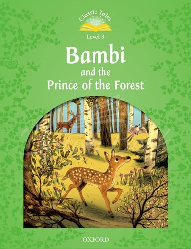 Книга Classic Tales Level 3 Bambi and the Prince of the Forest зображення