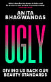 Ugly: Giving Us Back Our Beauty Standards