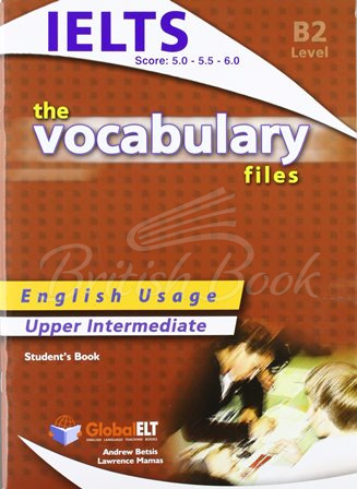 Підручник The Vocabulary Files B2 IELTS Bands 5-6 Student's Book зображення