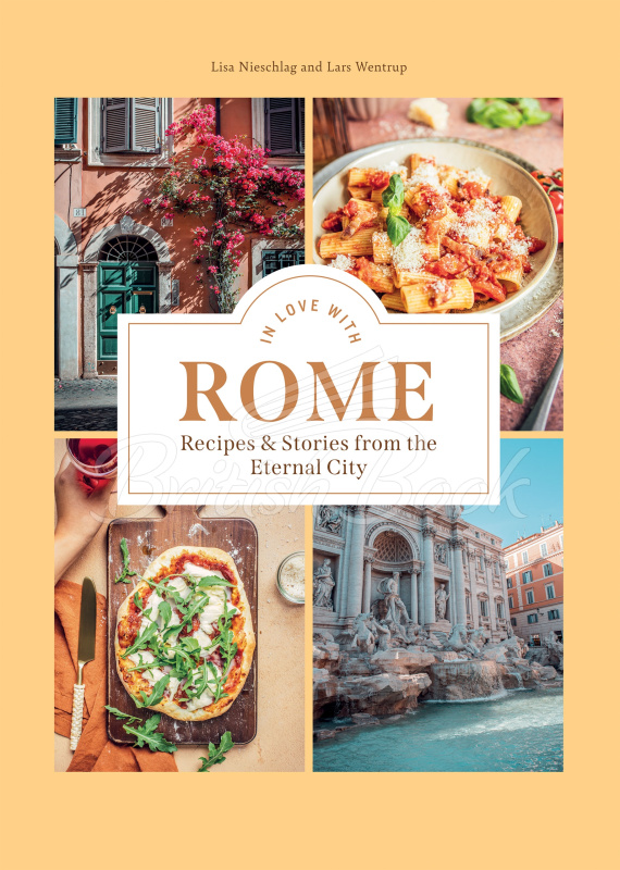 Книга In Love with Rome: Recipes and Stories from the Eternal City зображення
