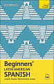 Beginners' Latin American Spanish