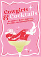 Cowgirls & Cocktails: 60 Country Music Inspired Cocktails for Sippin' Pretty