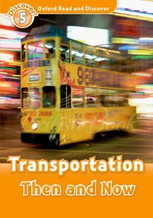 Книга Oxford Read and Discover Level 5 Transportation Then and Now зображення