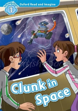 Книга Oxford Read and Imagine Level 1 Clunk in Space Audio Pack изображение