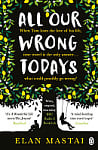 All Our Wrong Todays