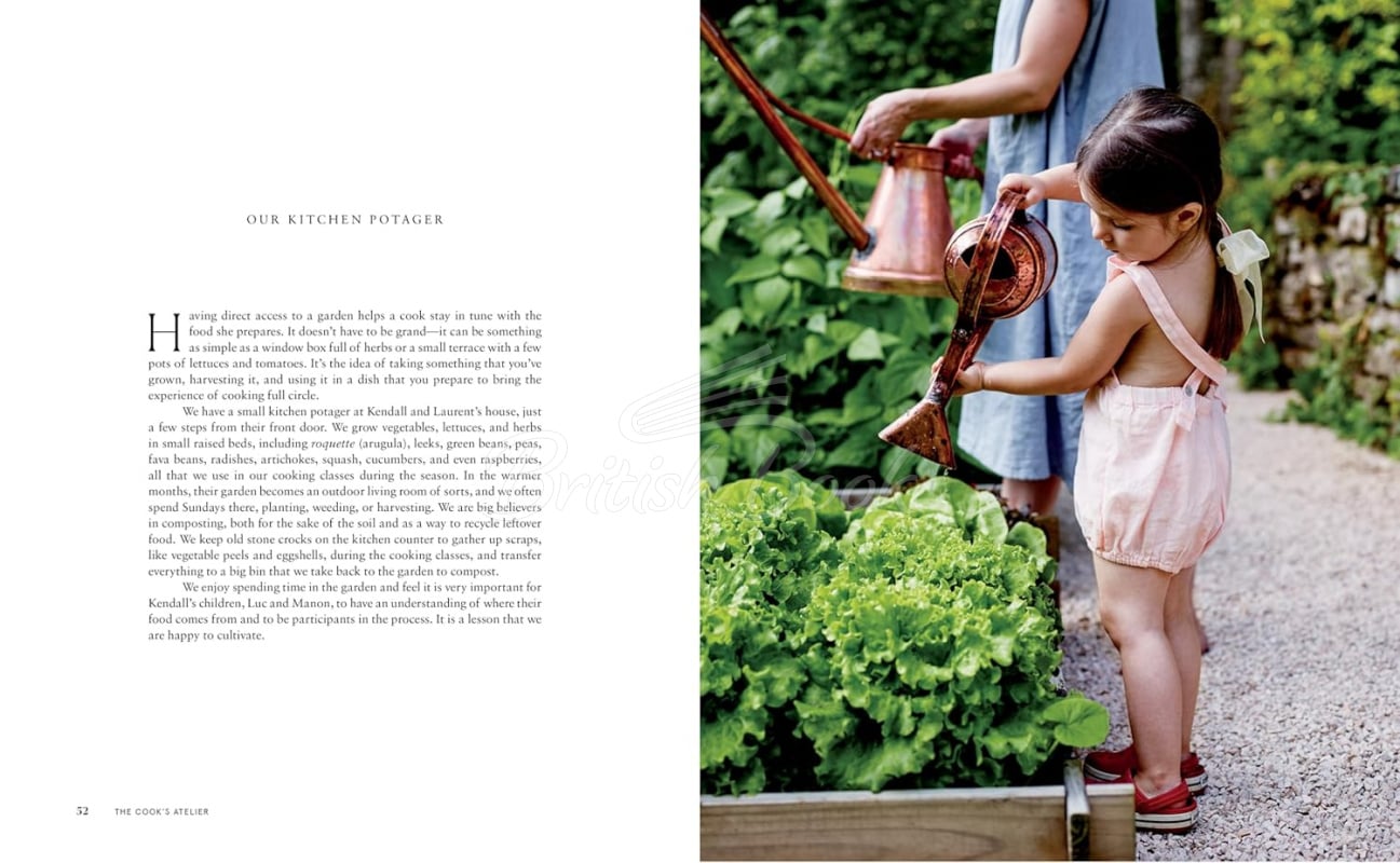 Книга The Cook's Atelier: Recipes, Techniques, and Stories from Our French Cooking School изображение 2