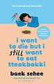 I Want to Die but I Still Want to Eat Tteokbokki (Book 2)