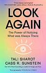 Look Again: The Power of Noticing What Was Always There