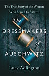 The Dressmakers of Auschwitz