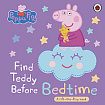 Peppa Pig: Find Teddy Before Bedtime (A Lift-the-Flap Book)