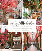 Pretty Little London: A Seasonal Guide to the City's Most Instagrammable Places