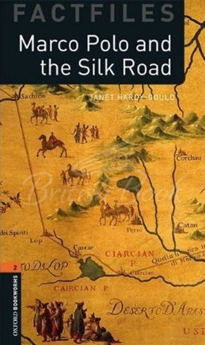 Книга Oxford Bookworms Factfiles Level 2 Marco Polo and the Silk Road зображення