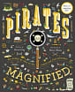 Pirates Magnified