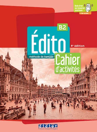 Робочий зошит Édito 4e Édition B2 Cahier d'activités avec didierfle.app зображення
