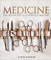 Medicine: The Definitive Illustrated History