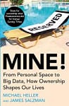Mine! How the Hidden Rules of Ownership Control Our Lives