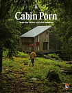 Cabin Porn: Inspiration for Your Quiet Place Somewhere