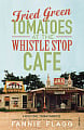 Fried Green Tomatoes at the Whistle Stop Café