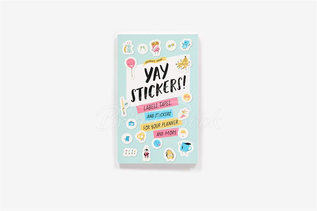 Стікербук Celebrate Today: Yay Stickers! Labels, Tapes, and Stickers for Your Planner and More зображення 1