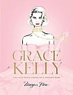 Grace Kelly: The Illustrated World of a Fashion Icon
