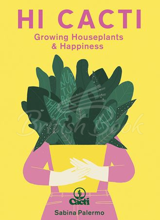 Книга Hi Cacti: Growing Houseplants and Happiness зображення