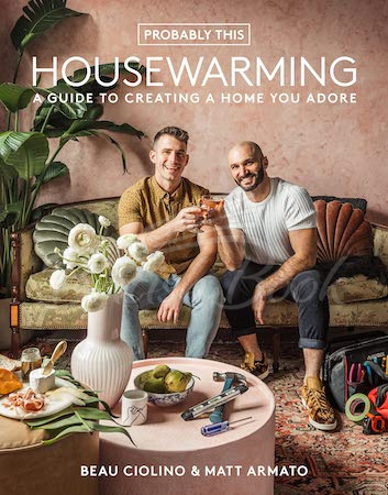 Книга Probably This Housewarming: A Guide to Creating a Home You Adore зображення