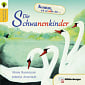 Geschichten aus aller Welt: Die Schwanenkinder