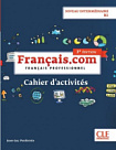 Français.com 3e Édition Intermédiaire Cahier d'activités