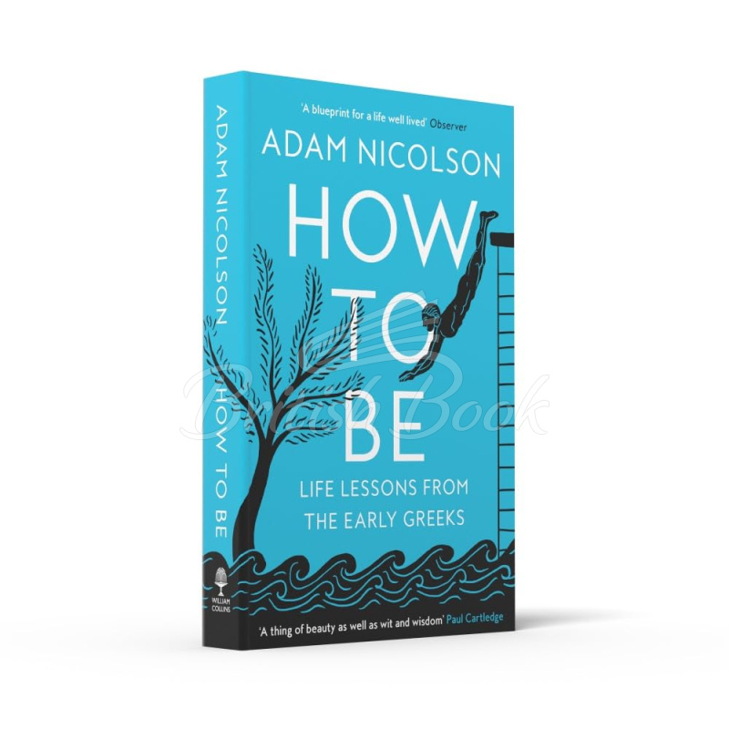 Книга How to Be: Life Lessons from the Early Greeks	 зображення 3