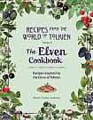 The Elven Cookbook: A Recipe Book Inspired by the Elves of Tolkien