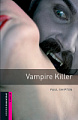 Oxford Bookworms Library Level Starter Vampire Killer