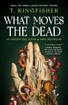 What Moves the Dead (Book 1)