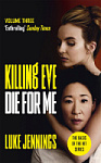 Killing Eve: Die for Me (Book 3)
