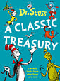 Dr. Seuss: A Classic Treasury